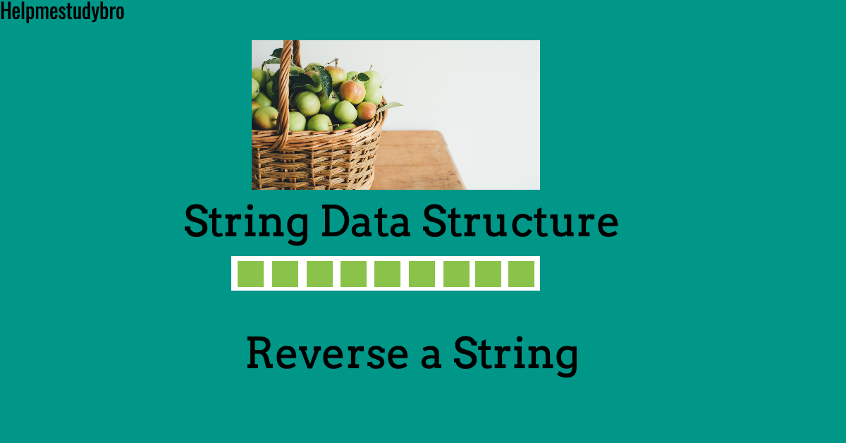 Reverse a String - Helpmestudybro