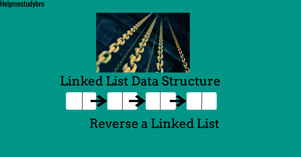 Reverse a Linked List - Helpmestudybro